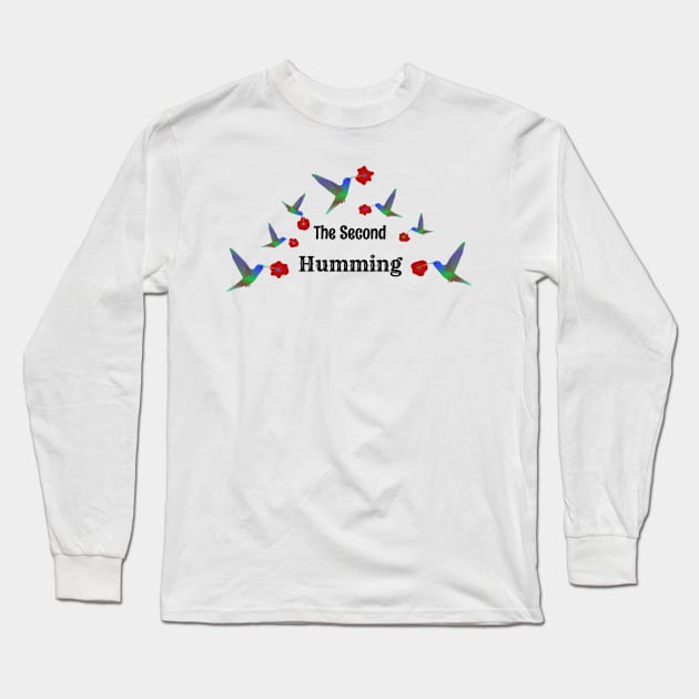 The Second Humming, Cheeky Hummingbird Pun Long Sleeve T-Shirt by Davey's Designs